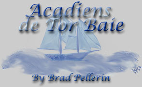 Acadiens de Tor Baie - by Brad Pellerin